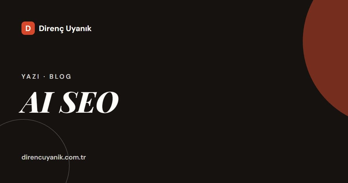 AI SEO Nedir? ChatGPT ve Gemini Çağında Görünürlük (GEO/AEO) — kapak görseli
